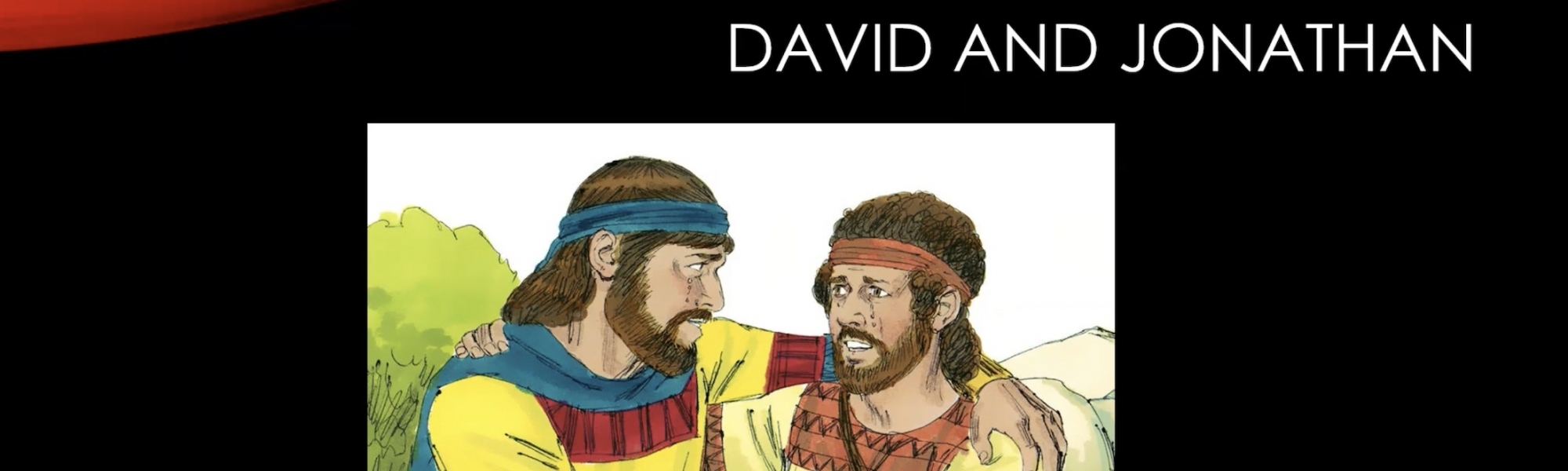 Love and Friendship David and Jonathan